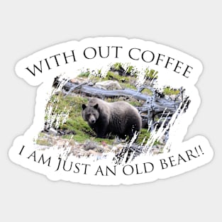 Without coffee.... Sticker